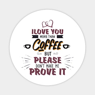 Funny love - Coffee lover Magnet